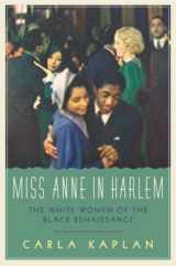 9780060882389-0060882387-Miss Anne in Harlem: The White Women of the Black Renaissance