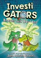 9781250220066-1250220068-InvestiGators: Braver and Boulder (InvestiGators, 5)