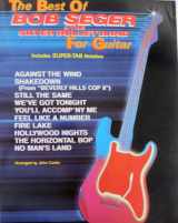 9780769206165-0769206166-The Best of Bob Seger & The Silver Bullet Band for Guitar: Includes Super TAB Notation (The Best of... for Guitar Series)
