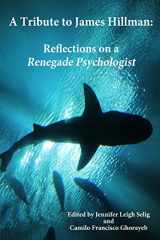 9780692262115-0692262113-A Tribute to James Hillman: Reflections on a Renegade Psychologist