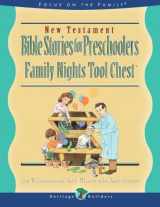 9781564767769-1564767760-Bible Stories for Preschoolers: Family Nights Tool Chest: New Testament (Heritage Builders)