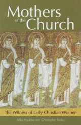 9781612785622-161278562X-Mothers of the Church: The Witness of Early Christian Women