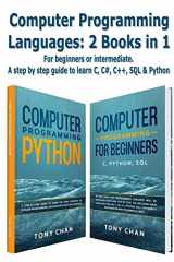 9781801116206-1801116202-Computer programming languages: For beginners or intermediate. A step by step guide to learn C, C#, C++, SQL and Python