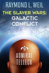 9781501099137-1501099132-The Slaver Wars: Galactic Conflict