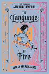9780062490117-0062490117-The Language of Fire: Joan of Arc Reimagined