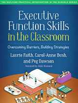 9781462548927-146254892X-Executive Function Skills in the Classroom: Overcoming Barriers, Building Strategies (The Guilford Practical Intervention in the Schools Series)