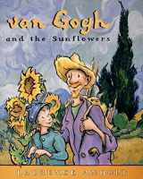 9780764138546-0764138545-van Gogh and the Sunflowers: An Art History Book For Kids (Homeschool Supplies, Classroom Materials) (Anholt's Artists Books For Children)