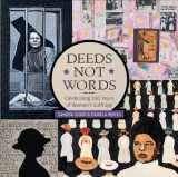 9780764359170-0764359177-Deeds Not Words: Celebrating 100 Years of Women's Suffrage
