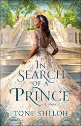 9780764238956-0764238957-In Search of a Prince: An African American Royalty Romance Book (Christian Fiction by Black Authors)