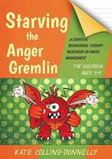9781849054935-1849054932-Starving the Anger Gremlin for Children Aged 5-9 (Gremlin and Thief CBT Workbooks)