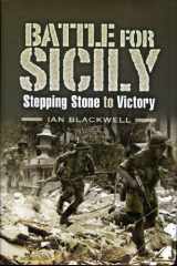 9781844157594-1844157598-Battle for Sicily: Stepping Stone to Victory