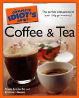 9781592575442-1592575447-The Complete Idiot's Guide to Coffee and Tea