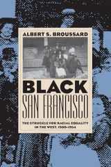 9780700606849-070060684X-Black San Francisco: The Struggle for Racial Equality in the West, 1900-1954