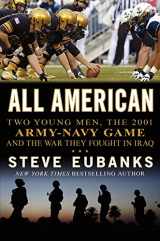 9780062202802-0062202804-All American: Two Young Men, the 2001 Army-Navy Game and the War They Fought in Iraq