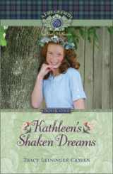 9781928749257-1928749259-Kathleen's Shaken Dreams (A Life of Faith: Kathleen McKenzie Series)