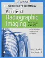 9781337793117-1337793116-Student Workbook for Carlton/Adler/Balac's Principles of Radiographic Imaging: An Art and A Science