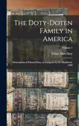 9781015397095-1015397093-The Doty-Doten Family in America: Descendants of Edward Doty, an Emigrant by the Mayflower, 1620; Volume 1