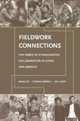 9780295986685-0295986689-Fieldwork Connections: The Fabric of Ethnographic Collaboration in China and America