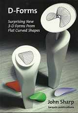 9781899618873-1899618872-D-Forms: Surprising new 3D forms from flt curved shapes