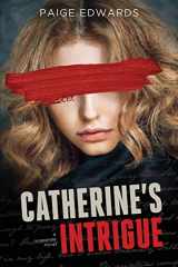 9781524406738-1524406732-Catherine's Intrigue (Pressley-Coombes, #1)