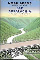 9780385320108-0385320108-Far Appalachia: Following the New River North