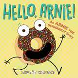 9781250107244-1250107245-Hello, Arnie!: An Arnie the Doughnut Story (The Adventures of Arnie the Doughnut, 5)