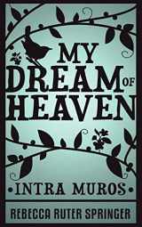 9781907355110-1907355111-My Dream of Heaven