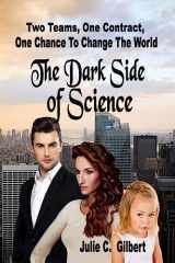 9781535566612-1535566612-The Dark Side of Science