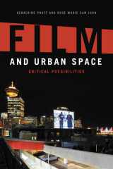 9780748623839-0748623833-Film and Urban Space: Critical Possibilities