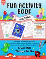 9781739971298-1739971299-Fun Activity Book For Kids Age 6,7,8,9,10: Awesome, Challenging Activities. Including Mazes, Dot-to-Dot, Color by Number, Word Search, Spot The Difference & More! (Fun activity books for kids)