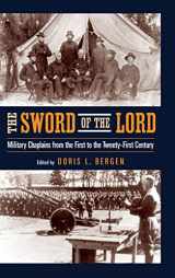 9780268021757-0268021759-Sword of the Lord, The: Military Chaplains from the First to the Twenty-First Century (Critical Problems in History)