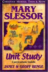 9781576582534-1576582531-Mary Slessor: Unit Study Curriculum Guide (Christian Heroes: Then & Now)