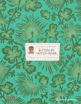 9780500518380-0500518386-Bitten By Witch Fever: Wallpaper & Arsenic in the Nineteenth-Century Home