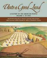 9780802829443-0802829449-Unto A Good Land: A History Of The American People, Volume 1: To 1900