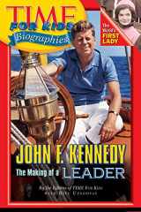 9780060576028-0060576022-Time For Kids: John F. Kennedy: The Making of a Leader (Time For Kids Biographies)