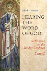 9780814627846-0814627846-Hearing The Word Of God: Reflections on the Sunday Readings, Year C