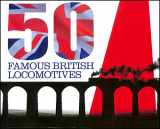9780715333433-0715333437-Fifty Famous British Locomotives