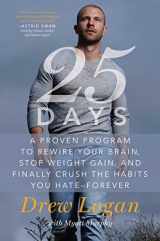 9781501162985-1501162985-25Days: A Proven Program to Rewire Your Brain, Stop Weight Gain, and Finally Crush the Habits You Hate--Forever