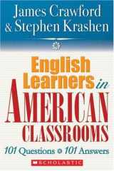 9780545005197-0545005191-English Language Learners in American Classrooms: 101 Questions, 101 Answers