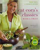 9780547126036-0547126034-Cat Cora's Classics with a Twist: Fresh Takes on Favorite Dishes