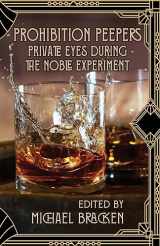 9781643963372-1643963376-Prohibition Peepers: Private Eyes During the Noble Experiment