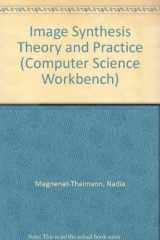 9780387700236-0387700234-Image Synthesis Theory and Practice (Computer Science Workbench)