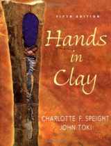 9780072519518-0072519517-Hands in Clay : An Introduction to Ceramics