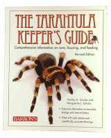 9780764138850-0764138855-The Tarantula Keeper's Guide: Comprehensive Information on Care, Housing, and Feeding