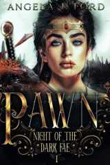 9781670763570-1670763579-Pawn: An Epic Fantasy Trilogy (Night of the Dark Fae)