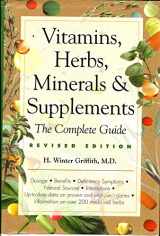9781567312751-1567312756-Vitamins, Herbs, Minerals & Supplements: The Complete Guide