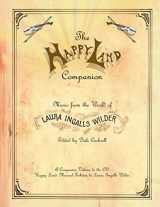 9780578738444-0578738449-The Happy Land Companion: Music from the World of Laura Ingalls Wilder