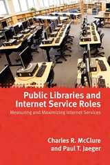 9780838935767-0838935761-Public Libraries and Internet Service Roles: Measuring and Maximizing Internet Services