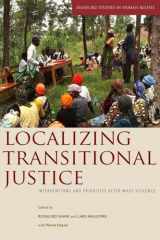 9780804761499-0804761493-Localizing Transitional Justice: Interventions and Priorities after Mass Violence (Stanford Studies in Human Rights)