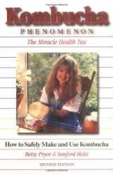 9781887263115-188726311X-Kombucha Phenomenon: The Miracle Health Tea: How to Safely Make and Use Kombucha